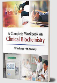 Image of A Complete Workbook On Clinical Biochemistry