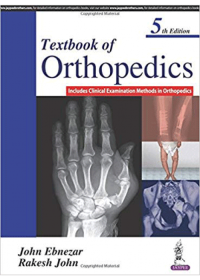 Image of Textbook of orthopedics : Includes Clinical Examination Methods in orthopedics